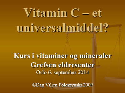 Vitamin C – et universalmiddel? / Foredrag / Helsemagasinet vitenskap og fornuft