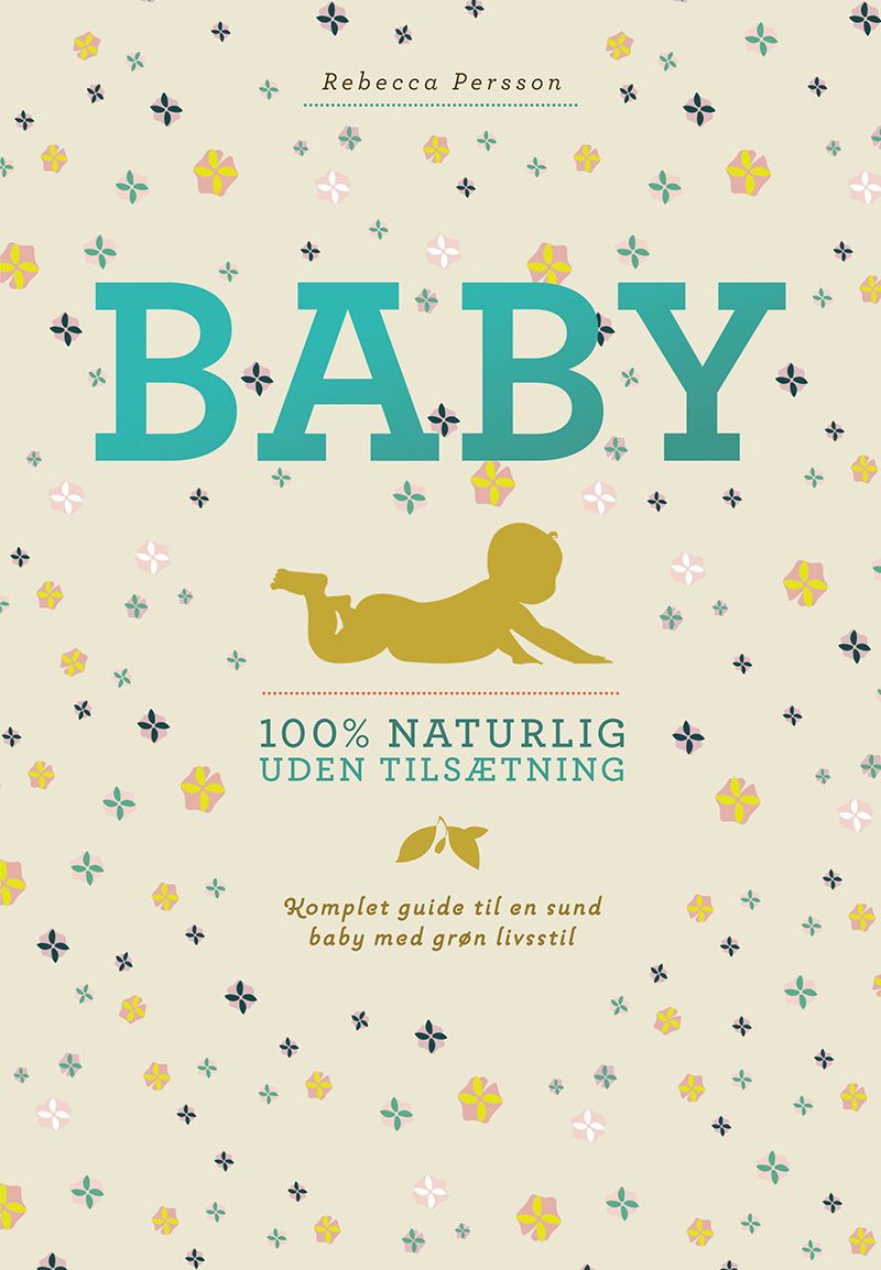 Baby – en komplett veiledning til grønn livsstil / 2011 / Helsemagasinet vitenskap og fornuft
