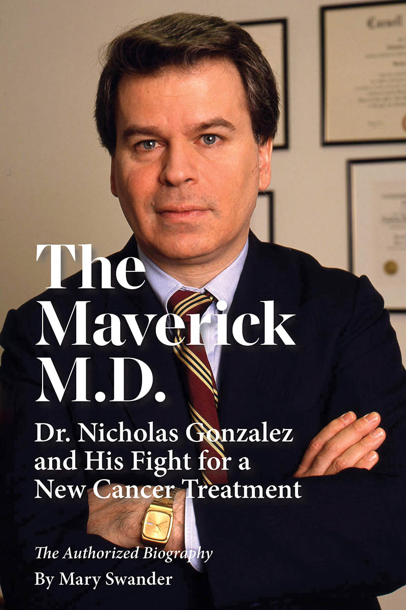 Autorisert biografi om legen Nicholas J. Gonzalez / 2021 / Helsemagasinet vitenskap og fornuft